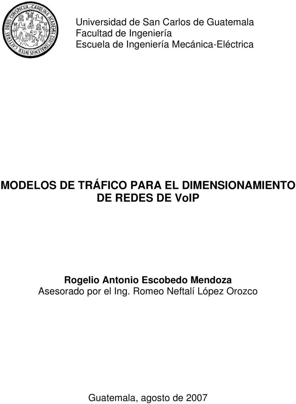 DIMENSIONAMIENTO DE REDES DE VoIP Rogelio Antonio Escobedo Mendoza
