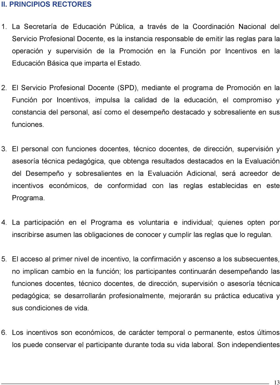 Promoción en la Función por Incentivos en la Educación Básica que imparta el Estado. 2.