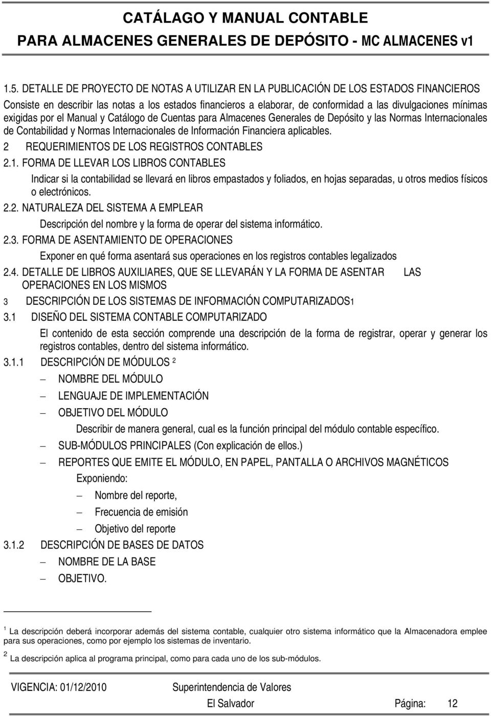 2 REQUERIMIENTOS DE LOS REGISTROS CONTABLES 2.1.