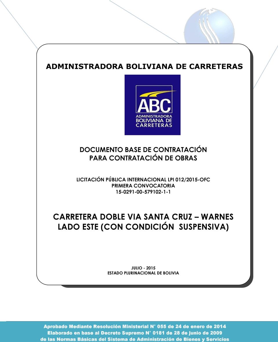 SUSPENSIVA) JULIO - 2015 ESTADO PLURINACIONAL DE BOLIVIA Aprobado Mediante Resolución Ministerial N 055 de 24 de enero de 2014