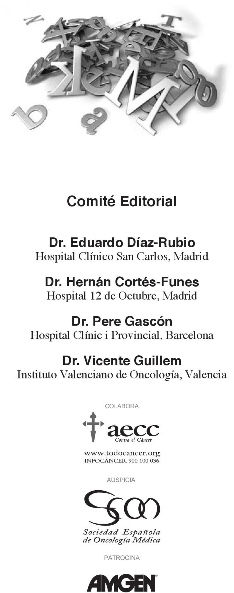 Hernán Cortés-Funes Hospital 12 de Octubre, Madrid Dr.