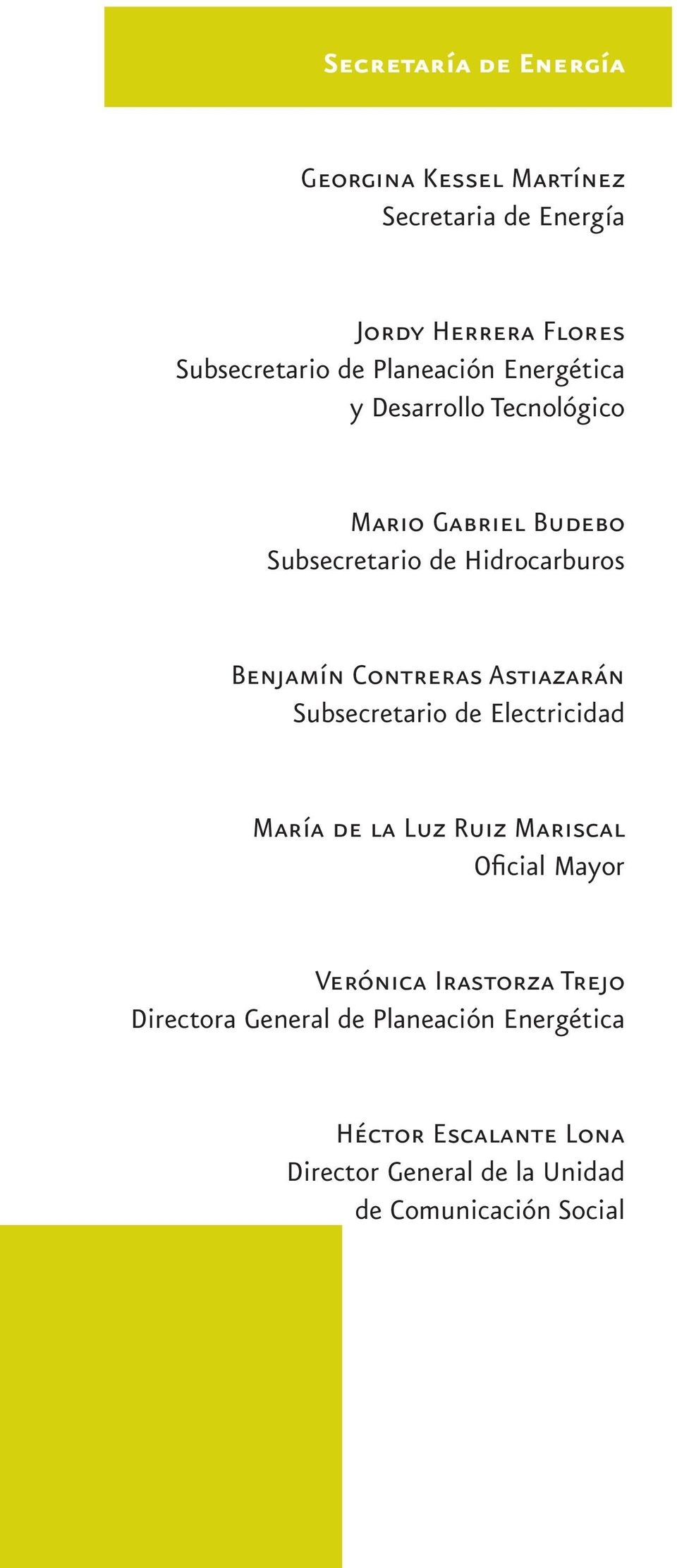Contreras Astiazarán Subsecretario de Electricidad María de la Luz Ruiz Mariscal Oficial Mayor Verónica