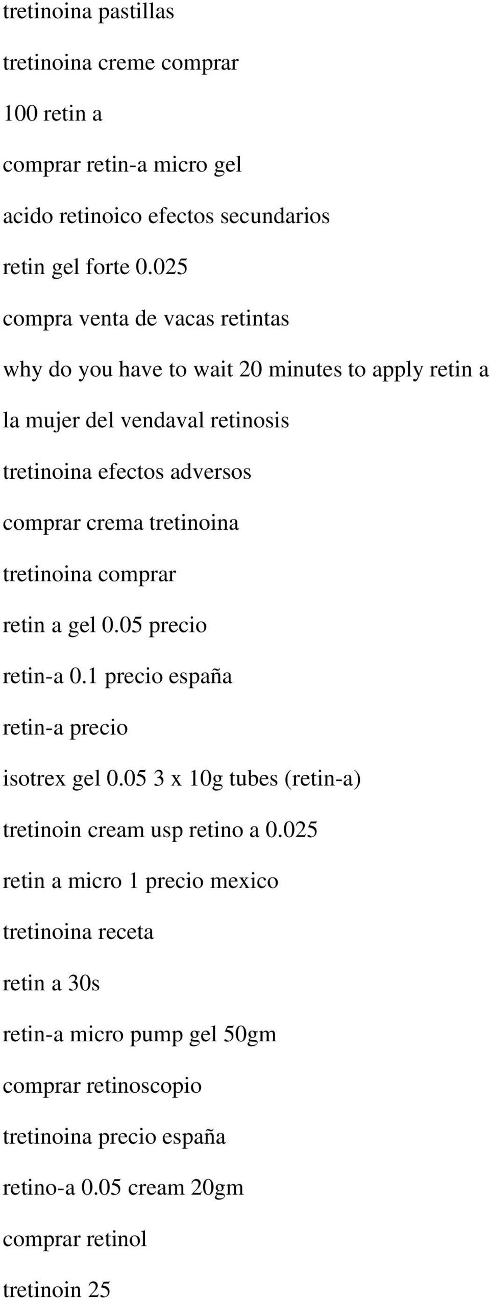 tretinoina tretinoina comprar retin a gel 0.05 precio retin-a 0.1 precio españa retin-a precio isotrex gel 0.