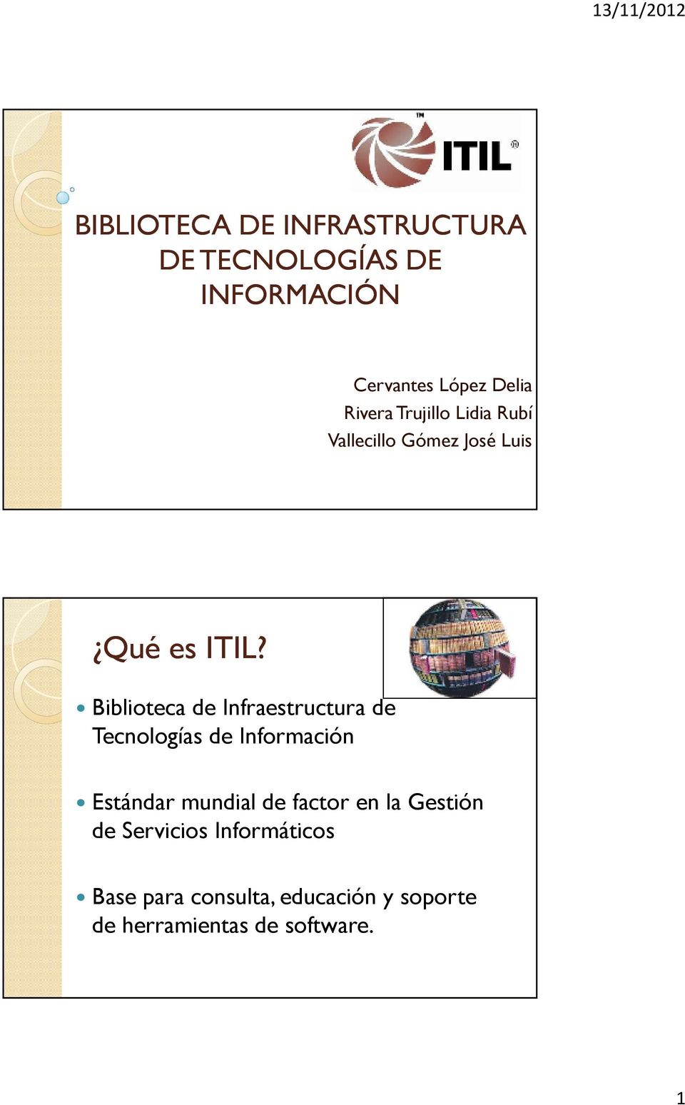 Biblioteca de Infraestructura de Tecnologías de Información Estándar mundial de factor