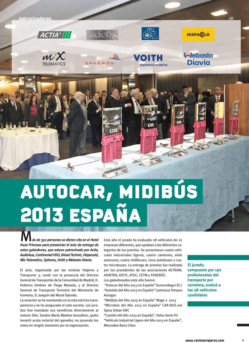 El acto, organizado por las revistas Viajeros y Transporte 3, contó con la presencia del Director General de Transportes de la Comunidad de Madrid, D.