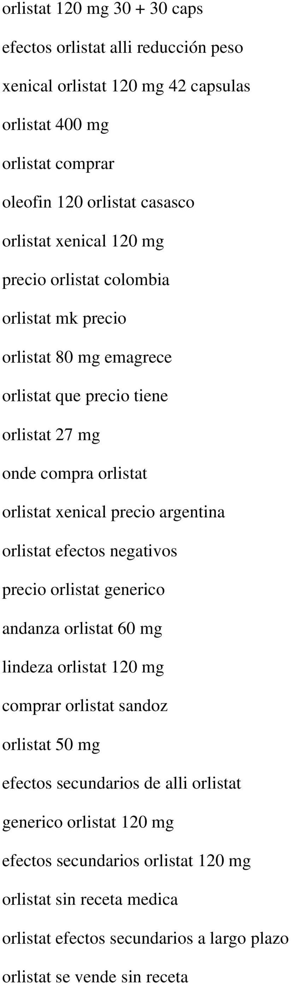 precio argentina orlistat efectos negativos precio orlistat generico andanza orlistat 60 mg lindeza orlistat 120 mg comprar orlistat sandoz orlistat 50 mg efectos