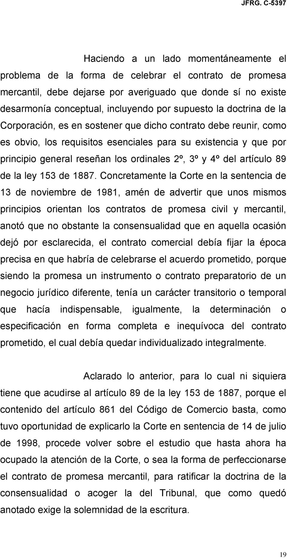 2º, 3º y 4º del artículo 89 de la ley 153 de 1887.