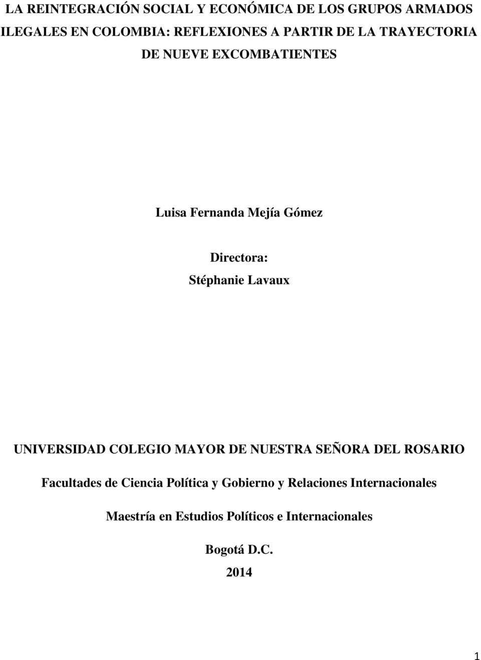 Lavaux UNIVERSIDAD COLEGIO MAYOR DE NUESTRA SEÑORA DEL ROSARIO Facultades de Ciencia Política y