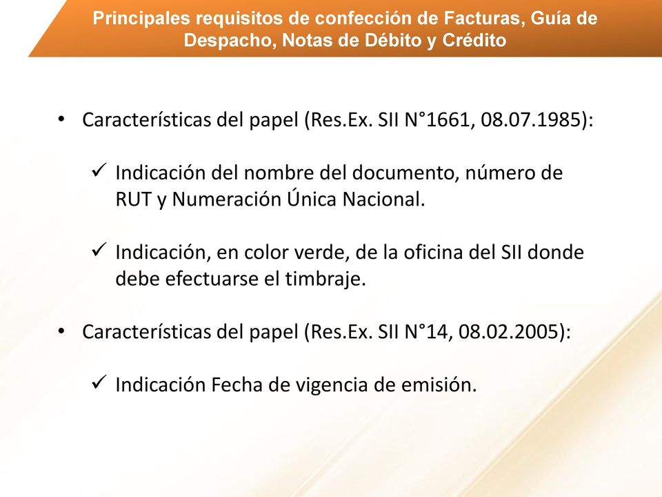 1985): Indicación del nombre del documento, número de RUT y Numeración Única Nacional.