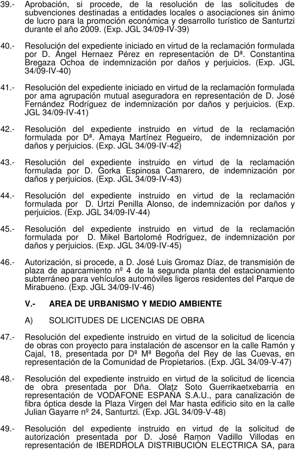Constantina Bregaza Ochoa de indemnización por daños y perjuicios. (Exp. JGL 34/09-IV-40) 41.
