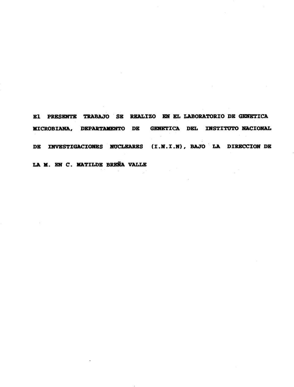 INSTITUTO NACIONAL DE INVESTIGACIONES NUCLEARES (I.N.I.N), BAJO LA DIRECCIÓN DE LA M.