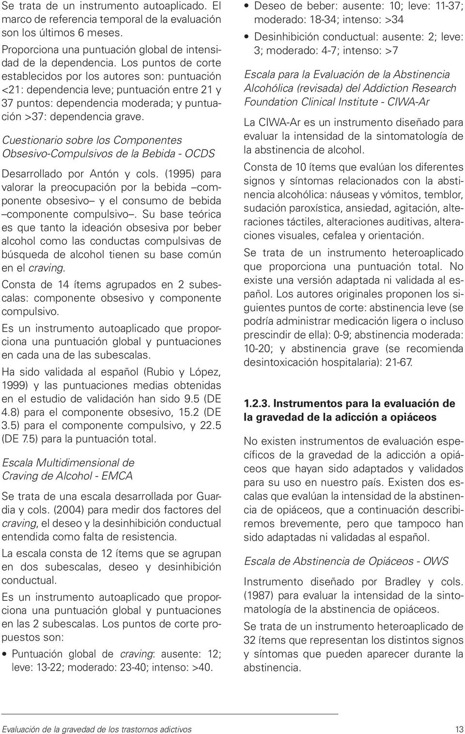 Cuestionario sobre los Componentes Obsesivo-Compulsivos de la Bebida - OCDS Desarrollado por Antón y cols.