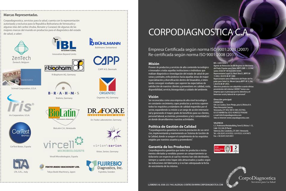 algunas de las mejores marcas del mundo en productos para el diagnóstico del estado de salud, a saber: corpodiagnostica c.a. Innovation Beyond Limits Buhlmann.