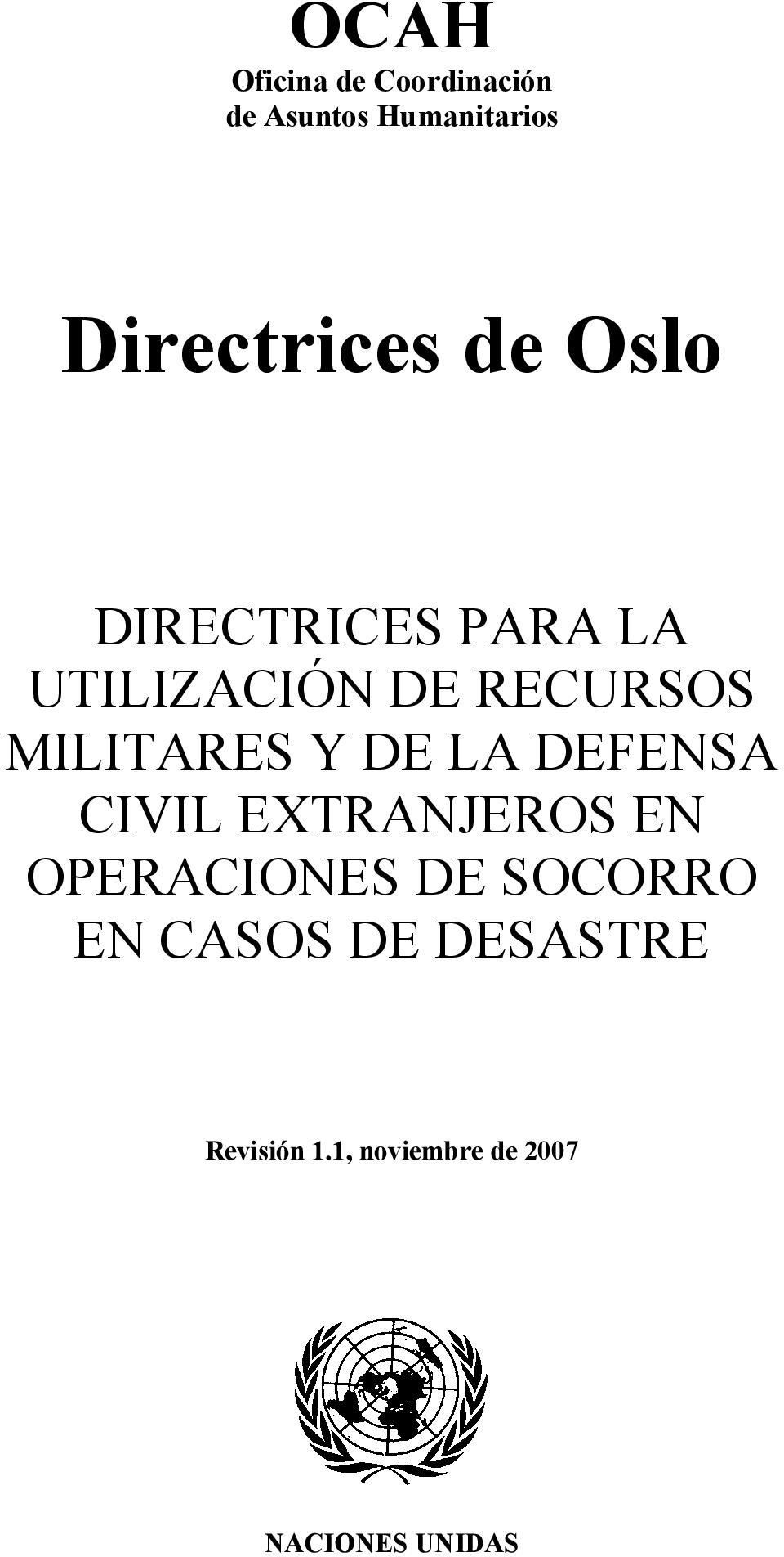 MILITARES Y DE LA DEFENSA CIVIL EXTRANJEROS EN OPERACIONES DE