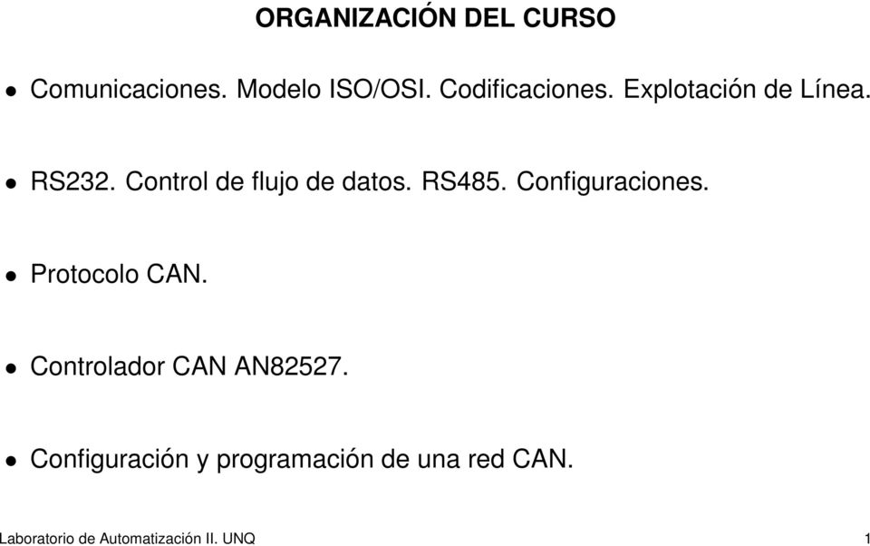 Control de flujo de datos. RS485. Configuraciones. Protocolo CAN.