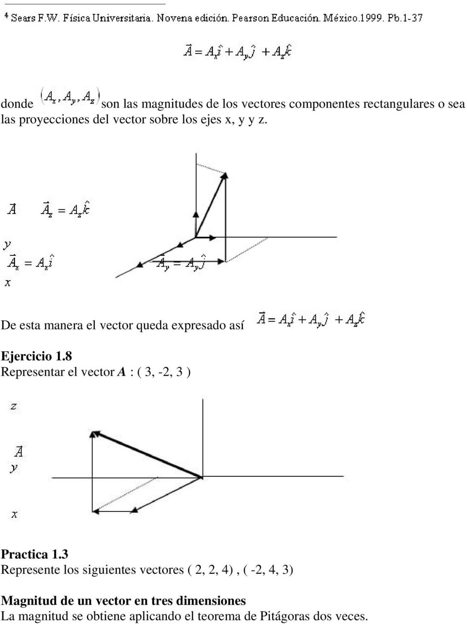 8 Representar el vector A : ( 3, -2, 3 ) Practica 1.