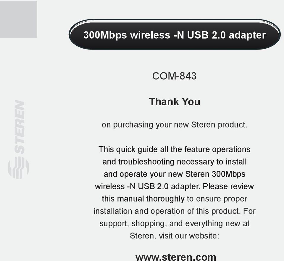 Steren 300Mbps wireless -N USB 2.0 adapter.