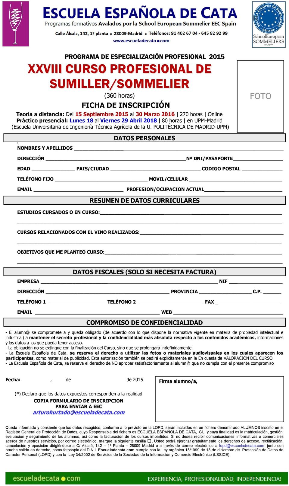 POLITÉCNICA DE MADRID-UPM) FOTO Ç DATOS PERSONALES NOMBRES Y APELLIDOS DIRECCIÓN Nº DNI/PASAPORTE EDAD PAIS/CIUDAD CODIGO POSTAL TELÉFONO FIJO MOVIL/CELULAR EMAIL PROFESION/OCUPACION ACTUAL RESUMEN