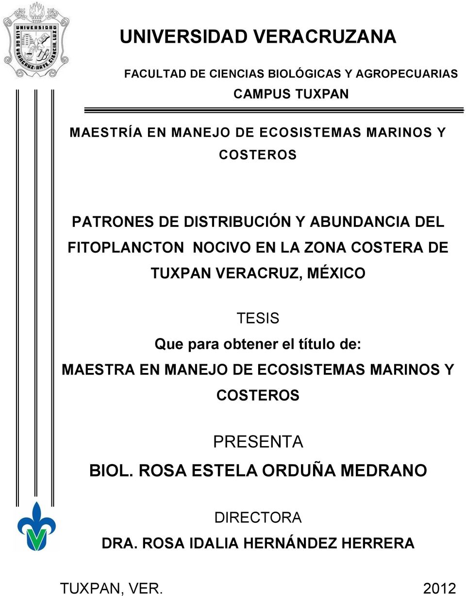 COSTERA DE TUXPAN VERACRUZ, MÉXICO TESIS Que para obtener el título de: MAESTRA EN MANEJO DE ECOSISTEMAS