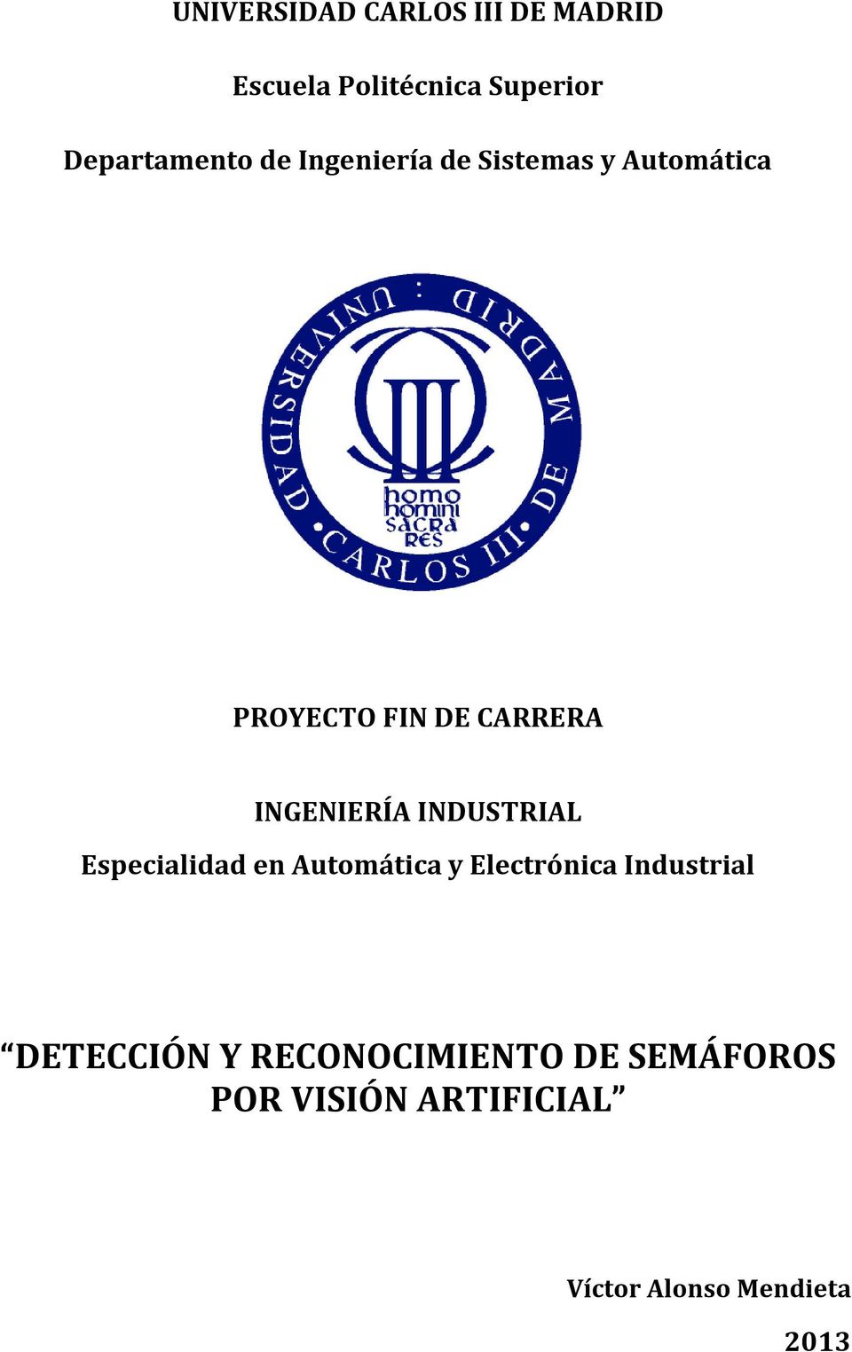 INDUSTRIAL Especialidad en Automática y Electrónica Industrial DETECCIÓN Y