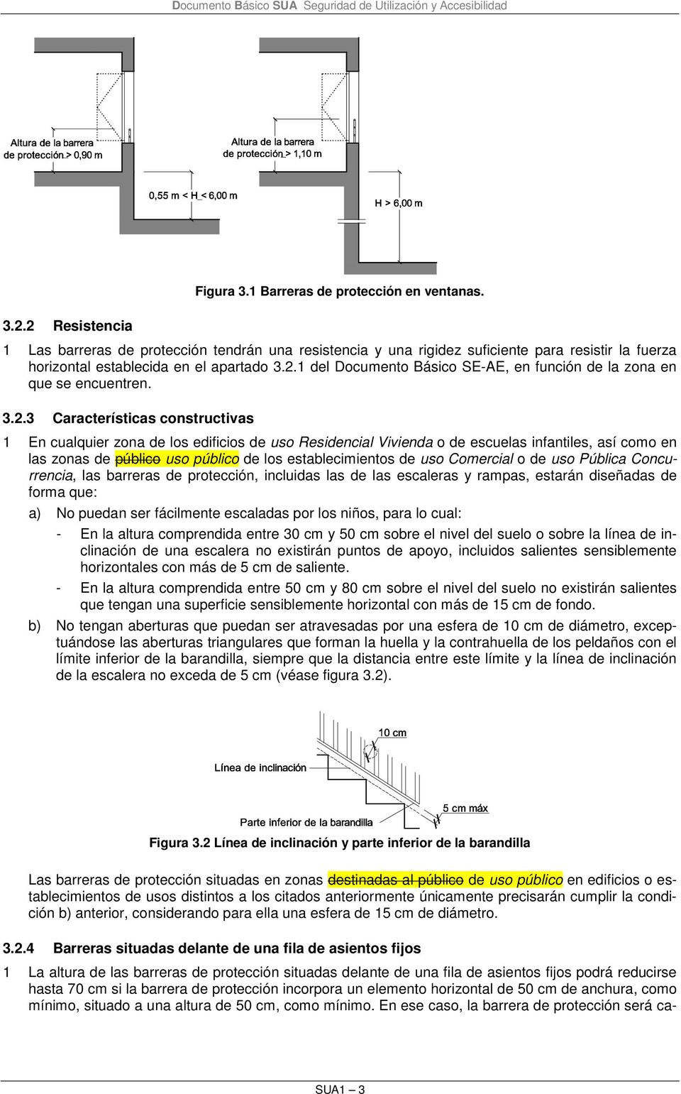 1 del Documento Básico SE-AE, en función de la zona en que se encuentren. 3.2.