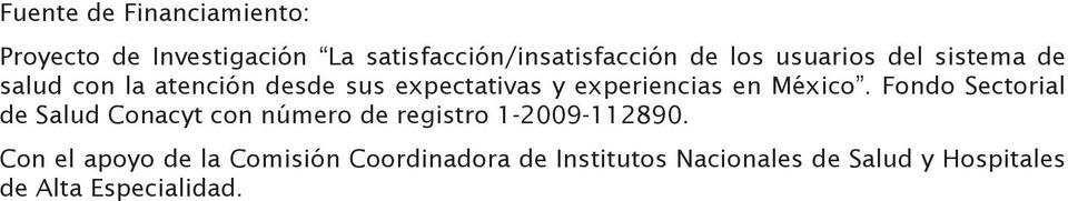 México. Fondo Sectorial de Salud Conacyt con número de registro 1-2009-112890.