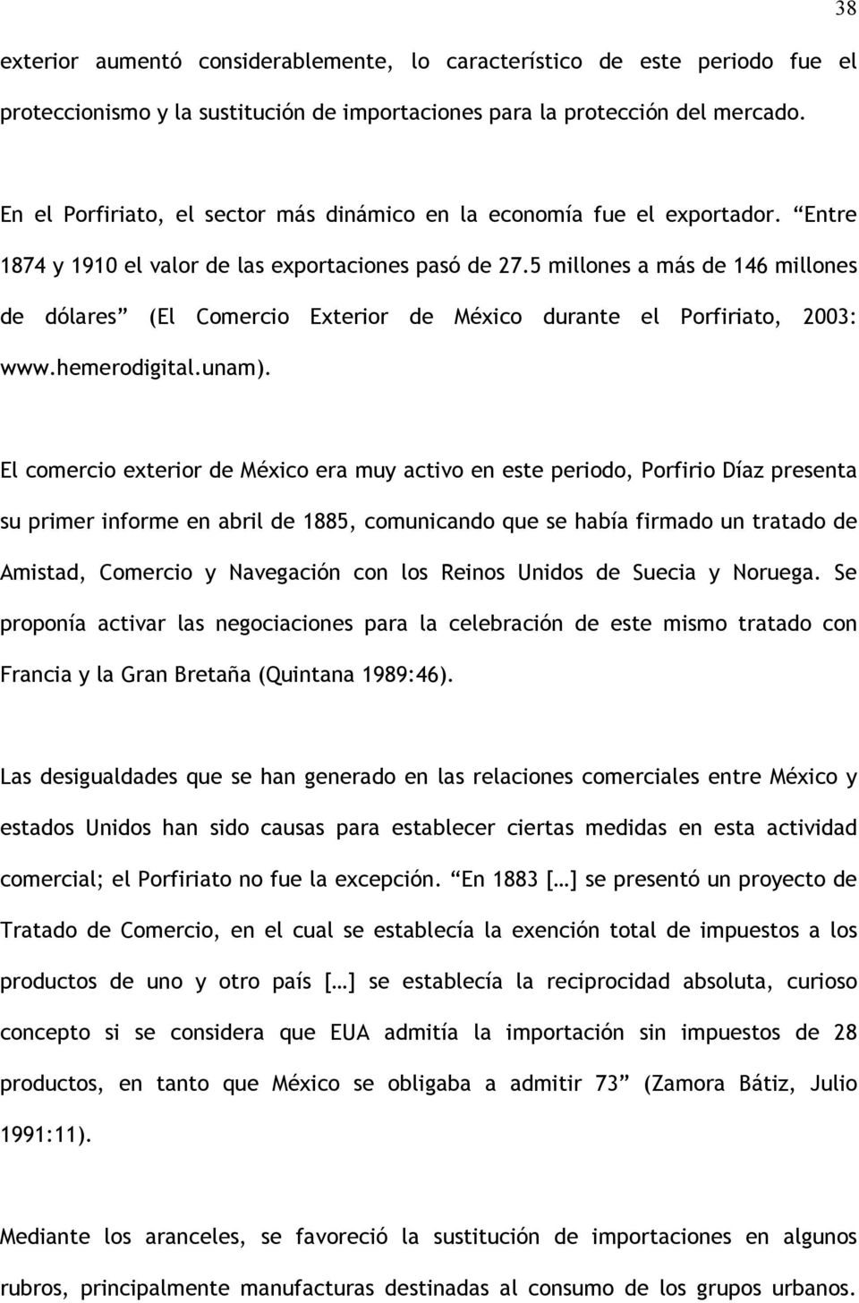 5 millones a más de 146 millones de dólares (El Comercio Exterior de México durante el Porfiriato, 2003: www.hemerodigital.unam).