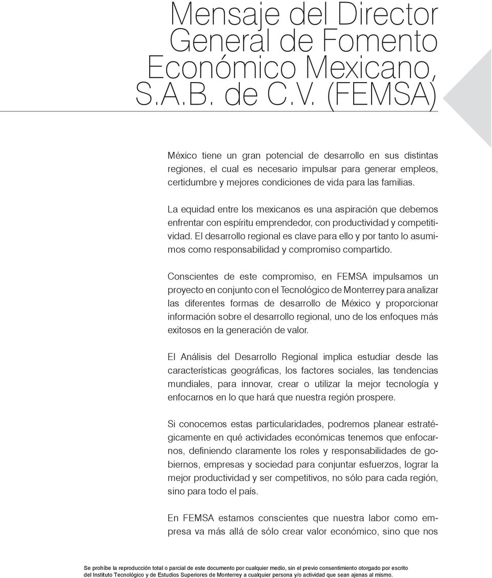 La equidad entre los mexicanos es una aspiración que debemos enfrentar con espíritu emprendedor, con productividad y competitividad.