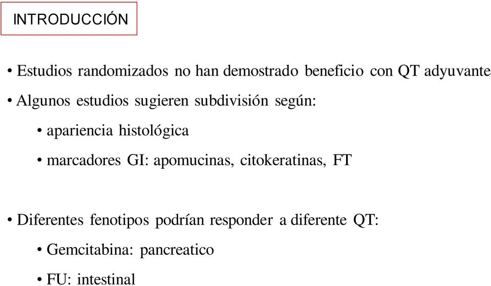 histológica marcadores GI: apomucinas, citokeratinas, FT Diferentes