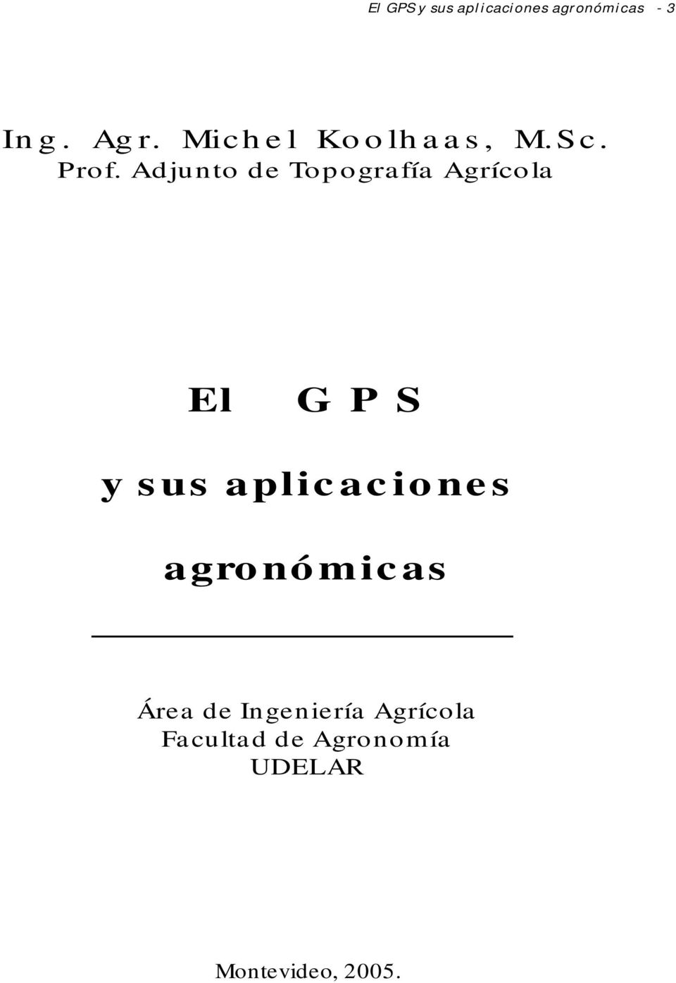 Adjunto de Topografía Agrícola El G P S y sus