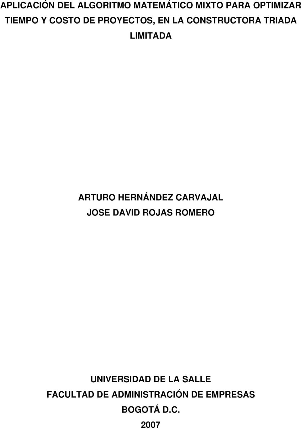 LIMITADA ARTURO HERNÁNDEZ CARVAJAL JOSE DAVID ROJAS ROMERO