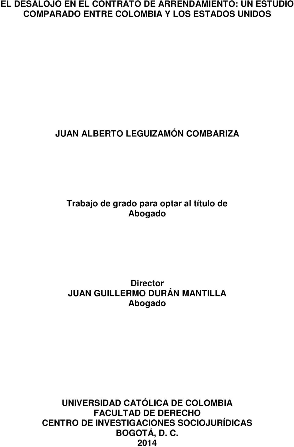 título de Abogado Director JUAN GUILLERMO DURÁN MANTILLA Abogado UNIVERSIDAD CATÓLICA