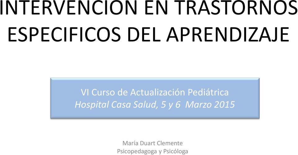 Pediátrica Hospital Casa Salud, 5 y 6 Marzo
