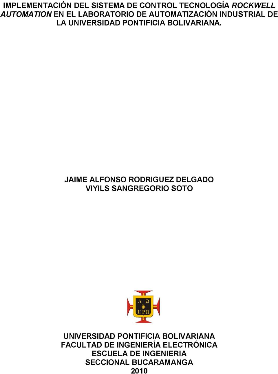 JAIME ALFONSO RODRIGUEZ DELGADO VIYILS SANGREGORIO SOTO UNIVERSIDAD PONTIFICIA