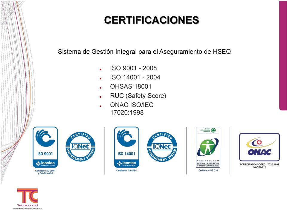 ISO 9001-2008 ISO 14001-2004 OHSAS