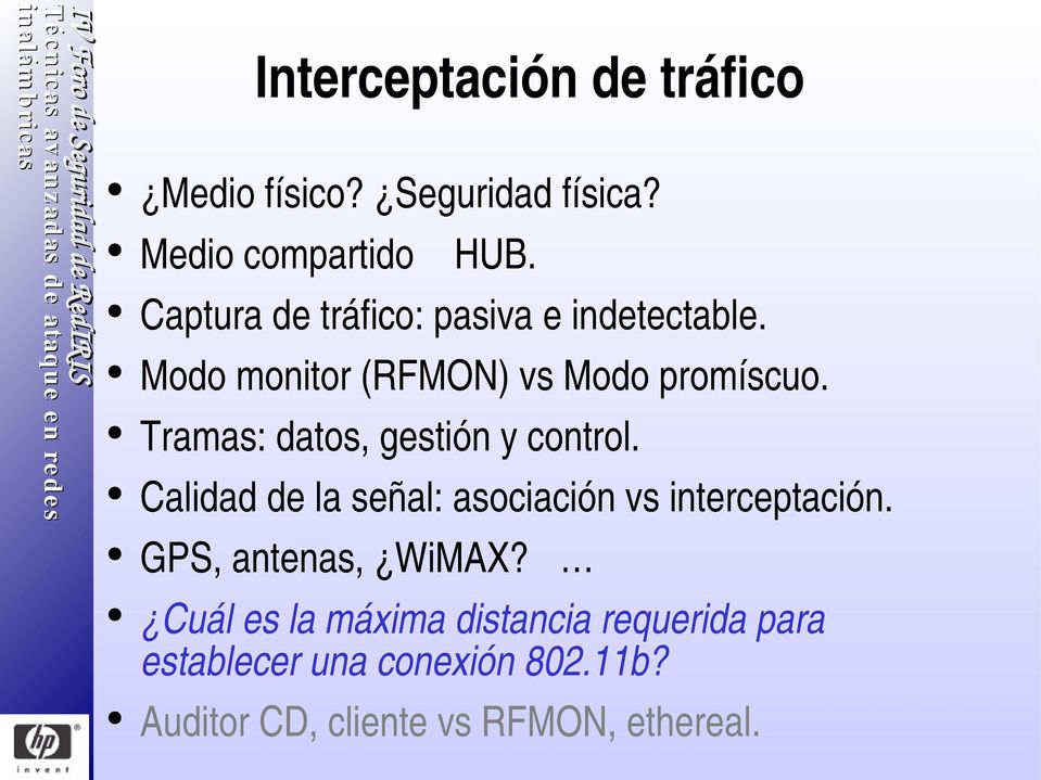 Tramas: datos, gestión y control. Calidad de la señal: asociación vs interceptación.