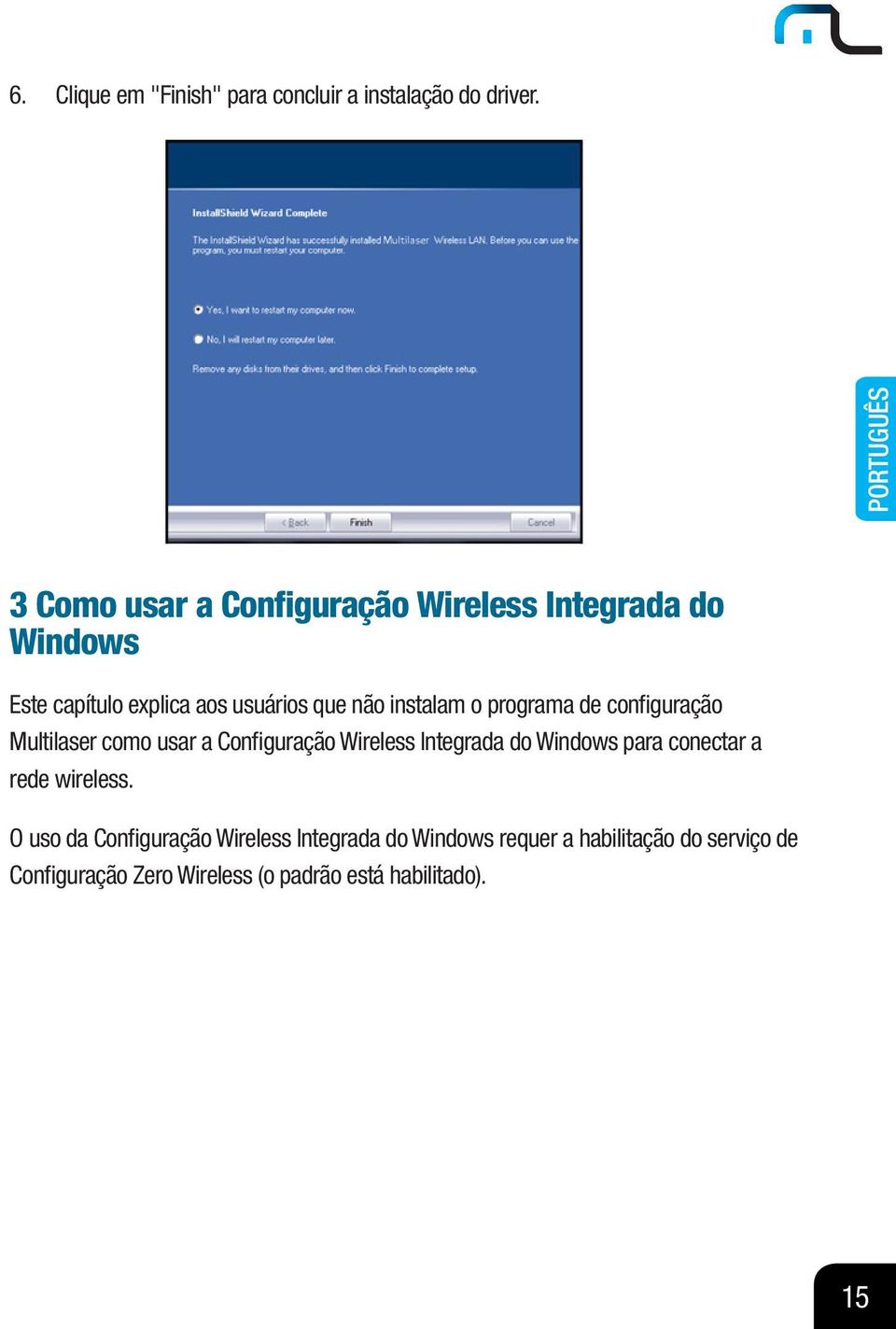 instalam o programa de configuração Multilaser como usar a Configuração Wireless Integrada do Windows para