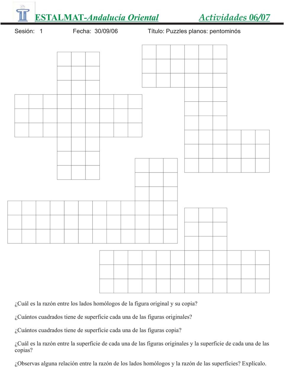 Cuántos cuadrados tiene de superficie cada una de las figuras copia?