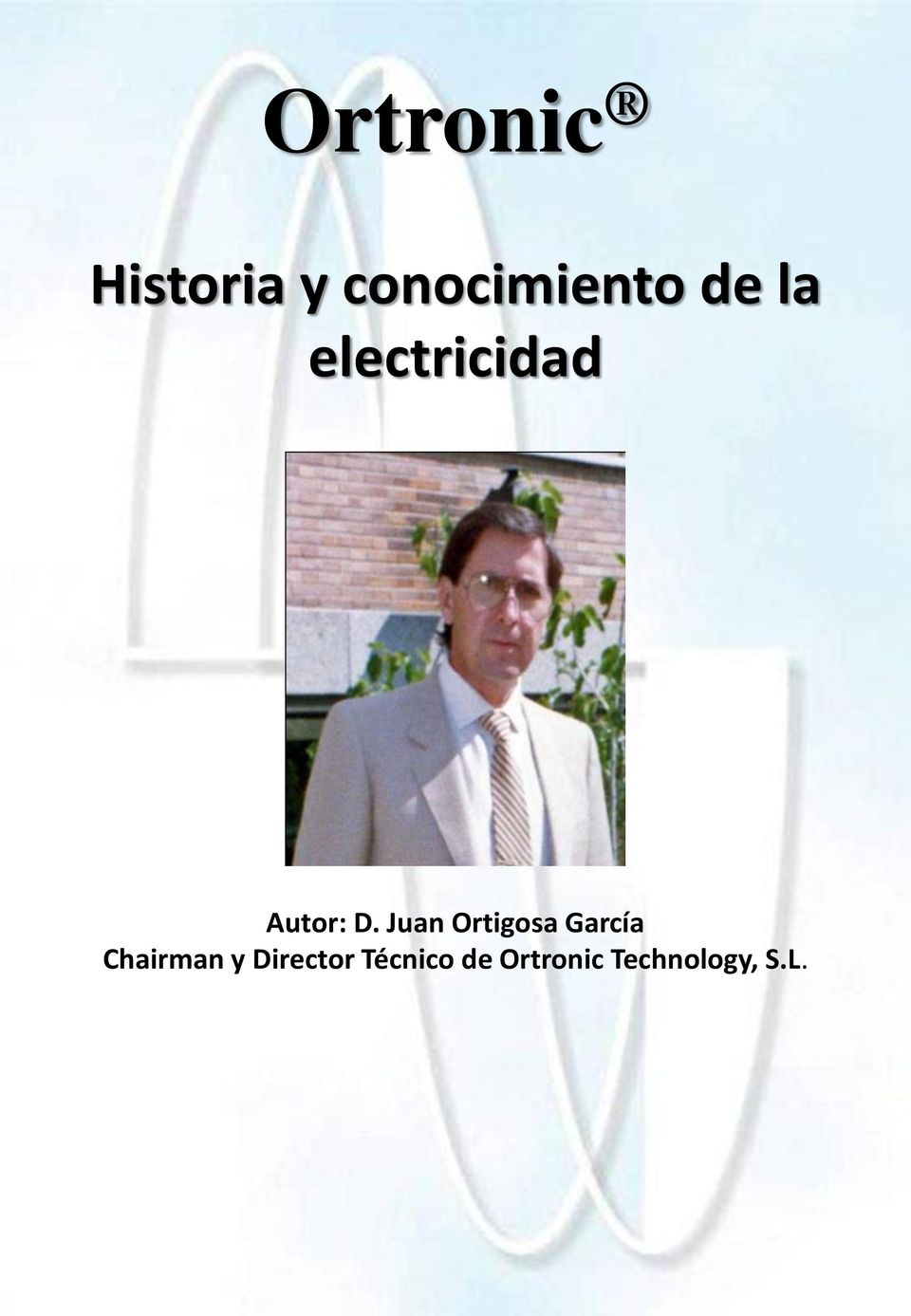 Juan Ortigosa García Chairman y