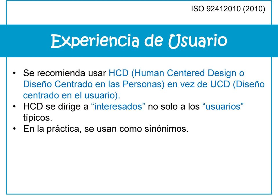 UCD (Diseño centrado en el usuario).