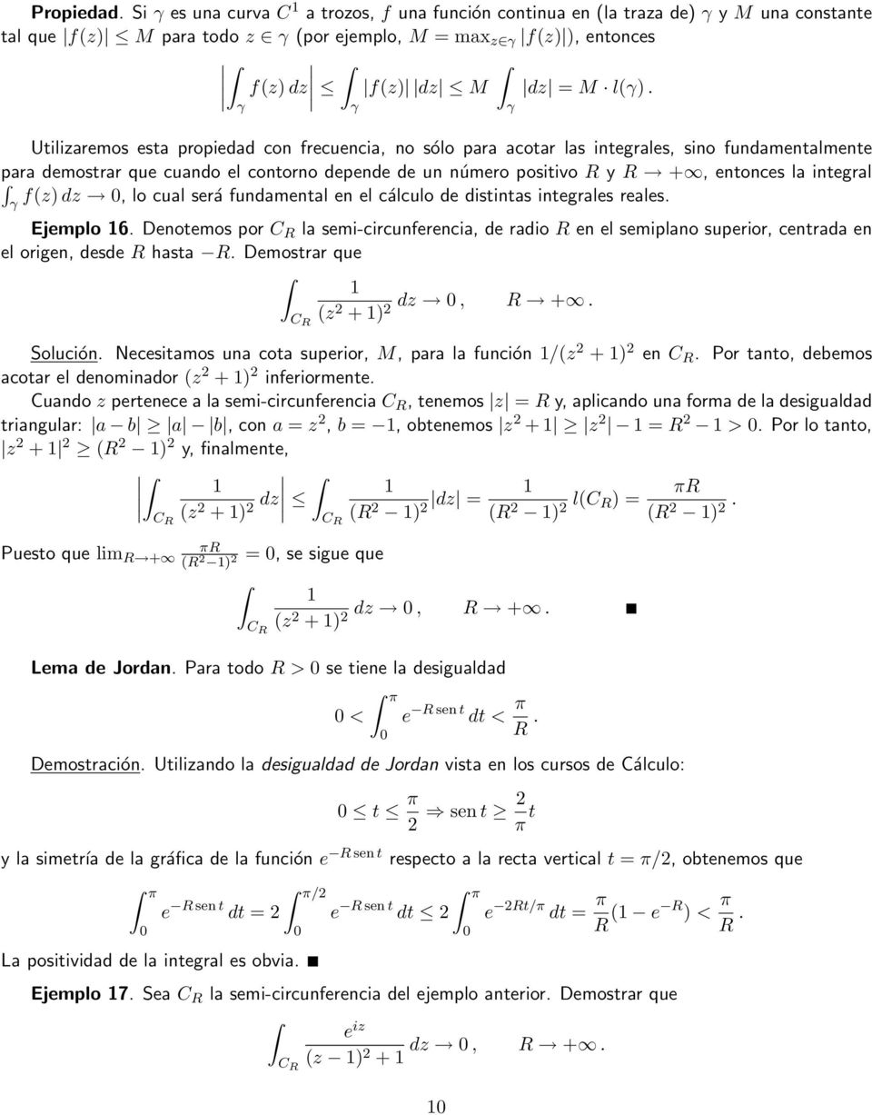 f() d, lo cual será fundamental en el cálculo de distintas integrales reales. Ejemplo 6.