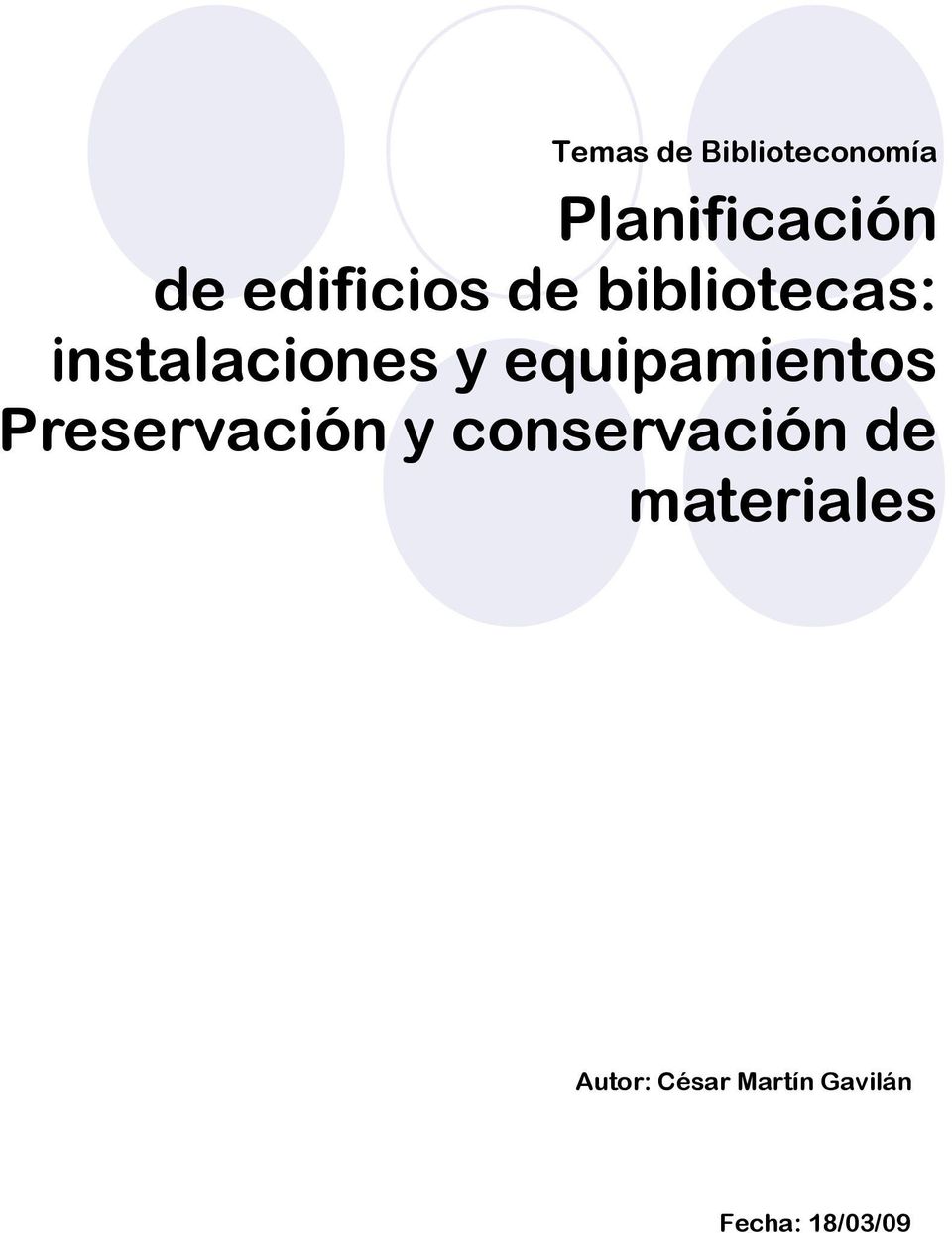 equipamientos Preservación y conservación de