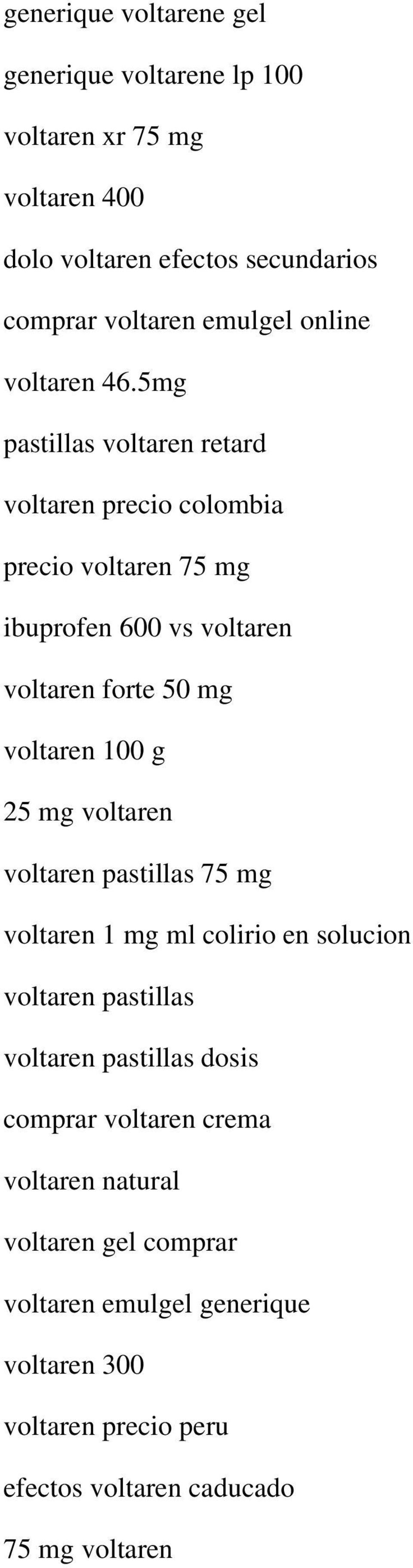 5mg pastillas voltaren retard voltaren precio colombia precio voltaren 75 mg ibuprofen 600 vs voltaren voltaren forte 50 mg voltaren 100 g 25 mg