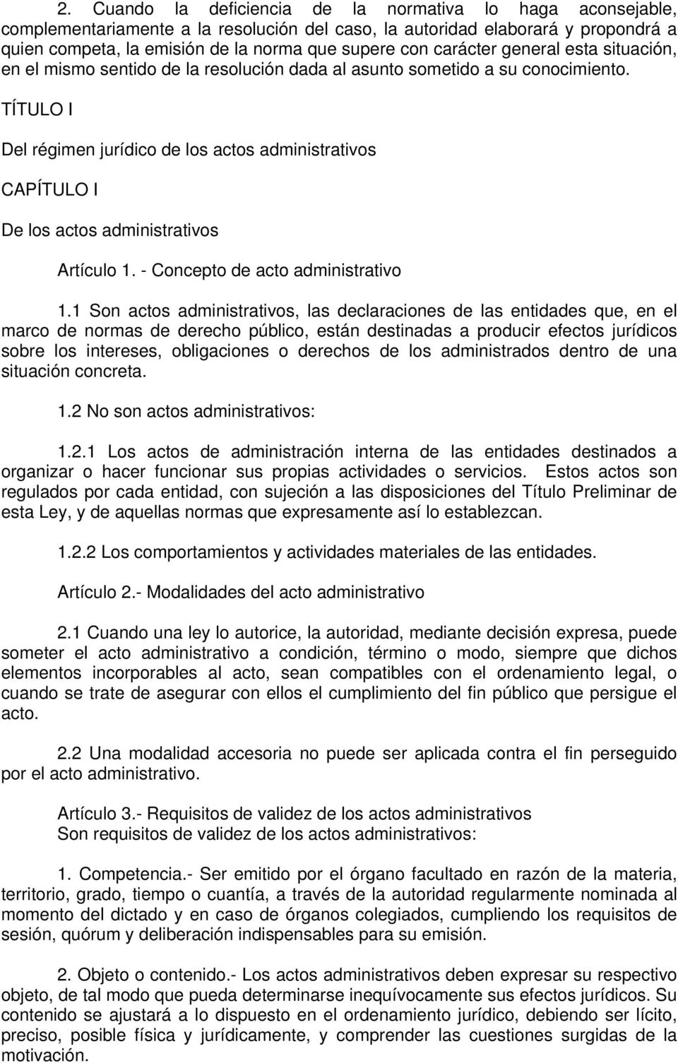 TÍTULO I Del régimen jurídico de los actos administrativos CAPÍTULO I De los actos administrativos Artículo 1. - Concepto de acto administrativo 1.