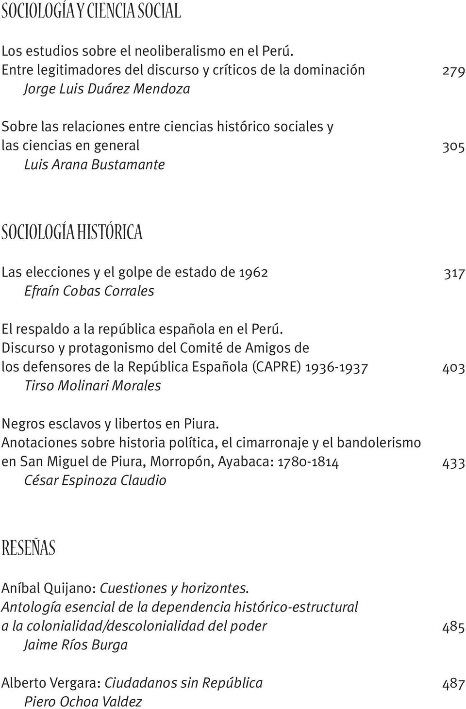 sociología Histórica Las elecciones y el golpe de estado de 1962 317 Efraín Cobas Corrales El respaldo a la república española en el Perú.