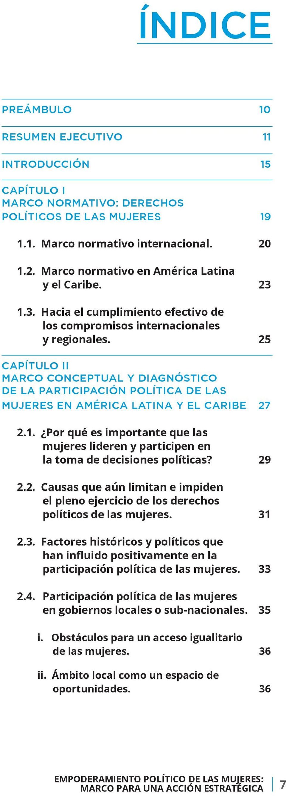 25 CAPÍTULO II MARCO CONCEPTUAL Y DIAGNÓSTICO DE LA PARTICIPACIÓN POLÍTICA DE LAS MUJERES EN AMÉRICA LATINA Y EL CARIBE 27 2.1.
