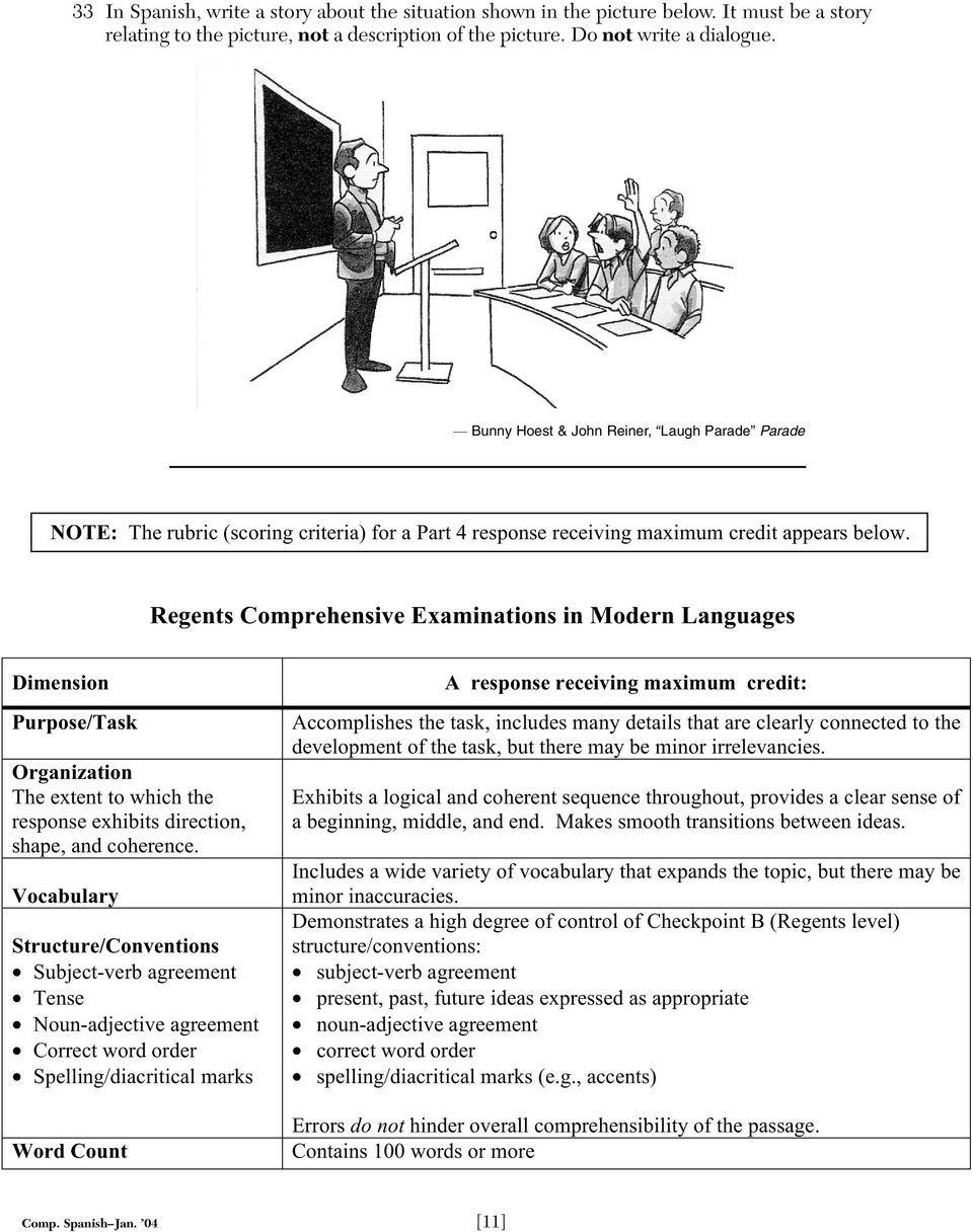 Regents Comprehensive Examinations in Modern Languages Dimension Purpose/Task Organization The extent to which the response exhibits direction, shape, and coherence.