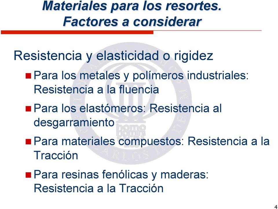 polímeros industriales: Resistencia a la fluencia n Para los elastómeros: