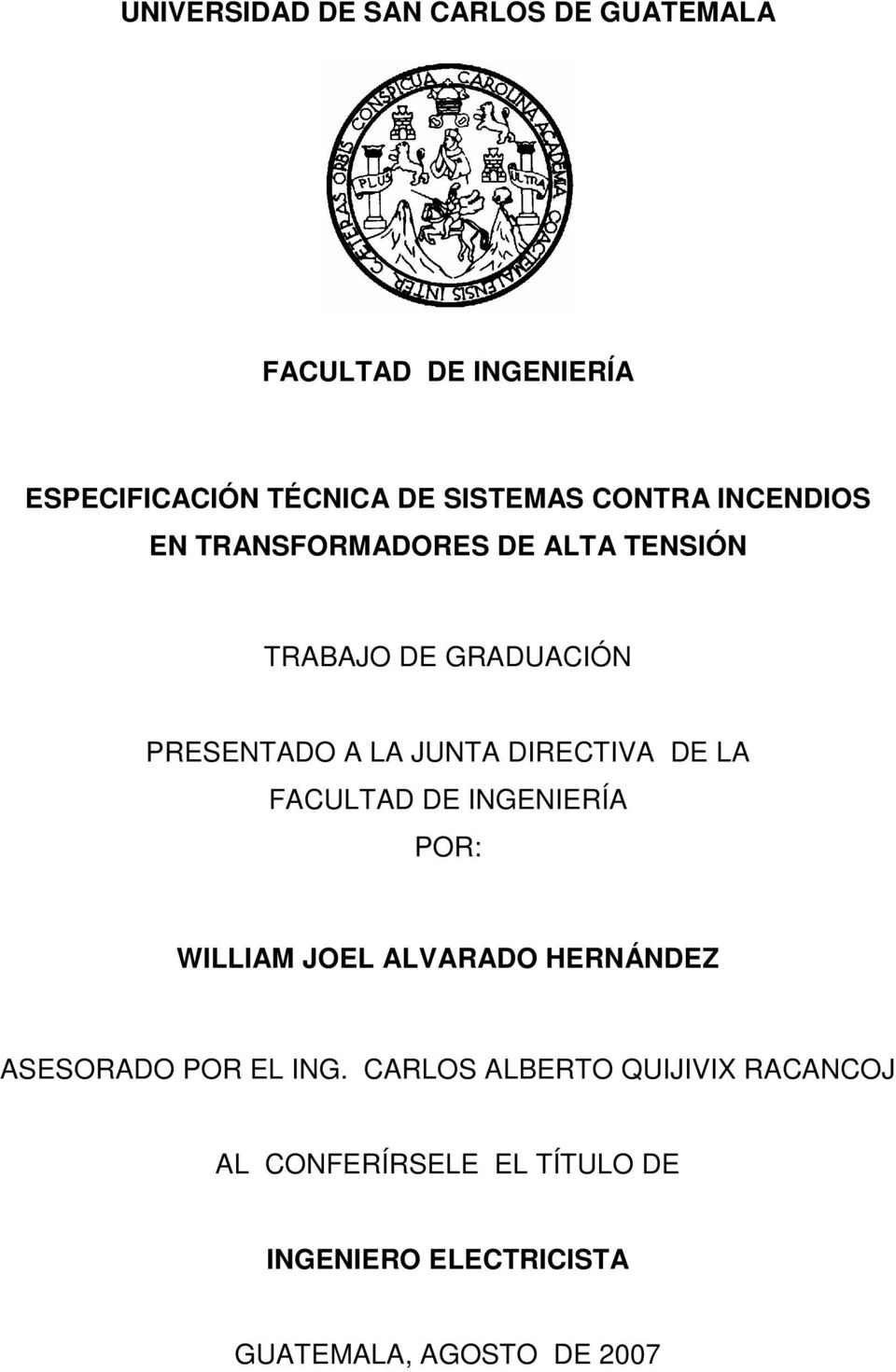 DIRECTIVA DE LA FACULTAD DE INGENIERÍA POR: WILLIAM JOEL ALVARADO HERNÁNDEZ ASESORADO POR EL ING.