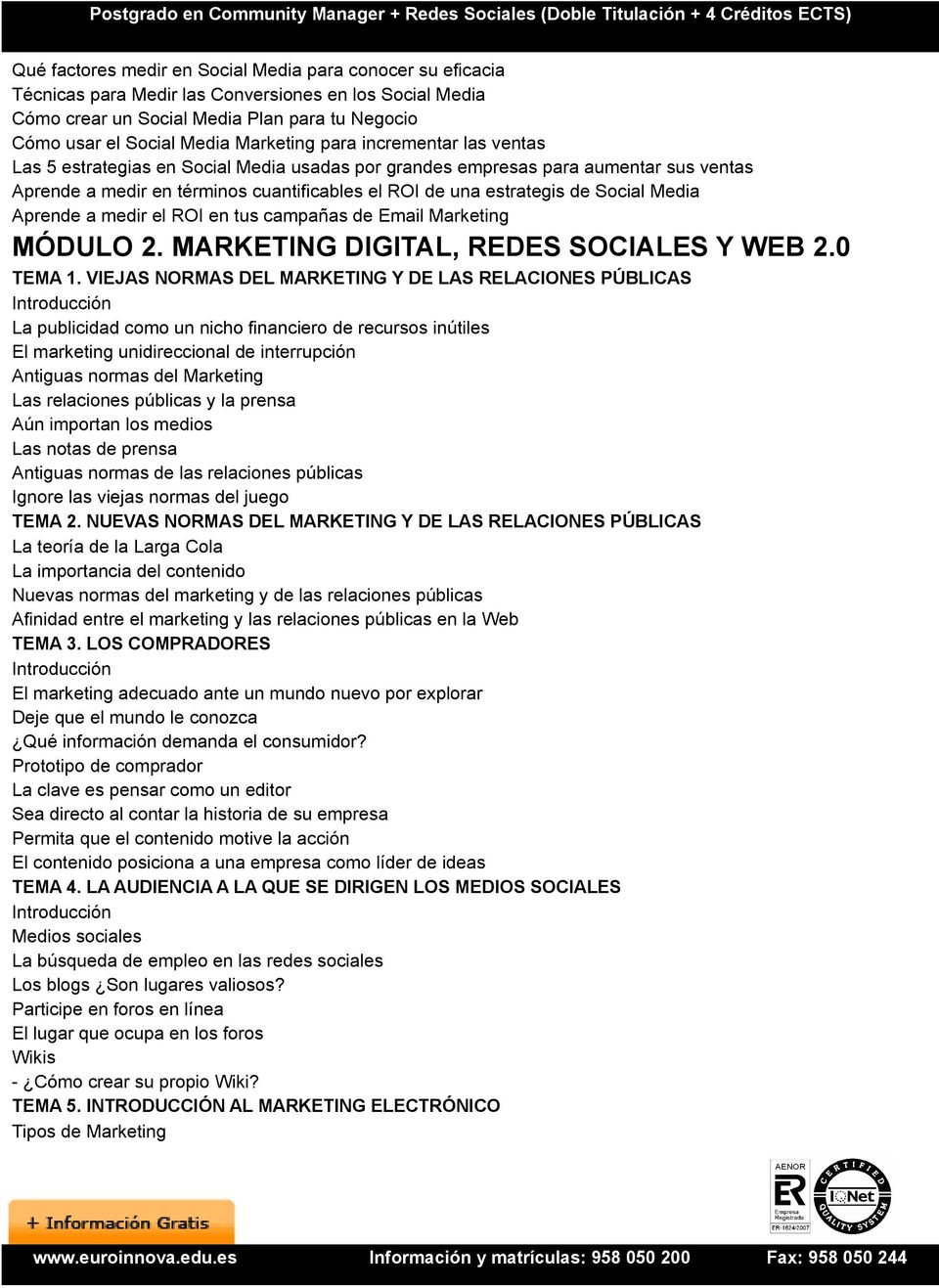 Social Media Aprende a medir el ROI en tus campañas de Email Marketing MÓDULO 2. MARKETING DIGITAL, REDES SOCIALES Y WEB 2.0 TEMA 1.
